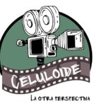 Celuloide | La otra perspectiva